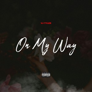 On My Way (Explicit)