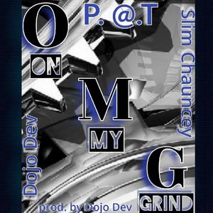 On My Grind (feat. Slim Chauncey & Dojo Dev) [Explicit]