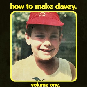 How To Make Davey , Vol. 1