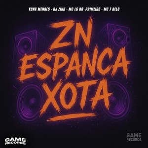 yung mendes - ZN Espanca Xota (Explicit)