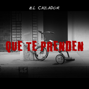 QUE TE PRENDEN