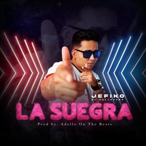 La Suegra (feat. Jefiko El Callejero)