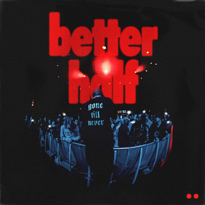 better half (Explicit)