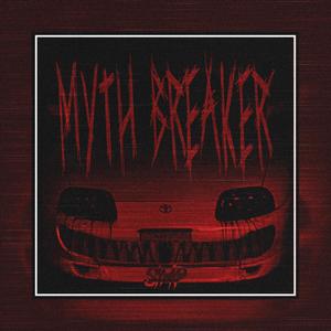 MYTH BREAKER (Explicit)