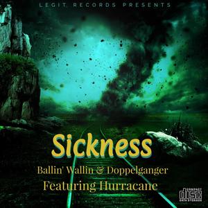 Sickness (feat. Hurracane) (Explicit)