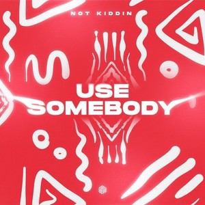 Use Somebody