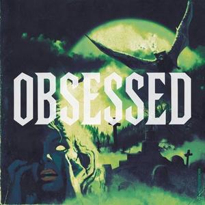 OBSESSED (Explicit)