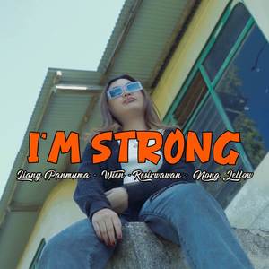 I'm Strong (feat. Resirwawan & Nong Jellow)