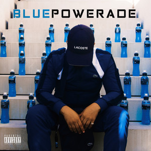 Blue Powerade (Explicit)