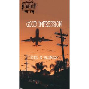 GOOD IMPRESSION (feat. BLINKS) [Explicit]