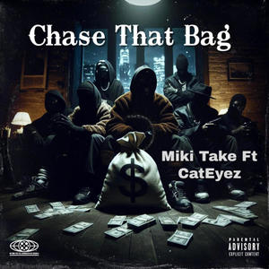 CHASE THAT BAG (feat. MIKI TAE) [Explicit]