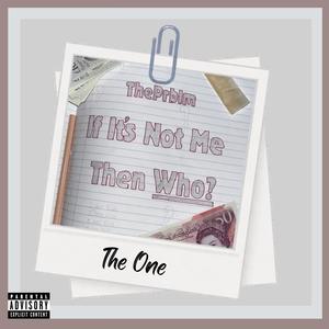 If It's Not Me Then Who? (Explicit)
