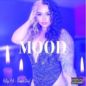 MOOD (feat. Crunch Chief) [Explicit]