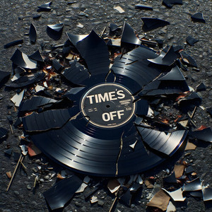 Time's Off (Explicit)