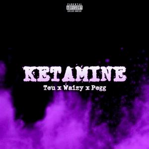 Ketamine (feat. Waizy & Peggsoreal) [Explicit]