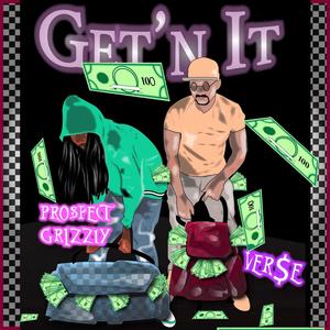 Get'N It(feat. Ver$e) (Explicit)