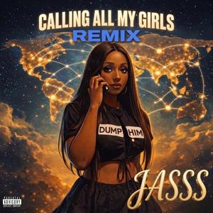 Calling All My Girls (feat. Kia Rush, Big Shellz, Sky, TahTah, Yai, Callie & Jenelle) (Remix|Explicit)