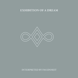 Exhibition of a Dream