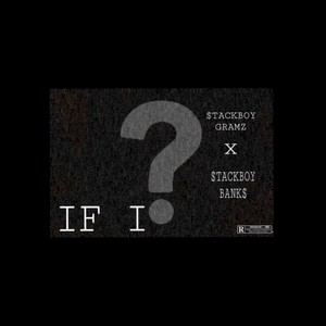 IF I(feat. $tackBoy_Bank$) (Explicit)