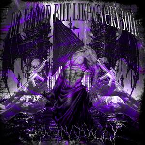 DA BLOOD BUT LIKE EVER30NE