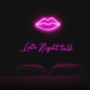 Late Night Talk (feat. BP Bunny) [Explicit]