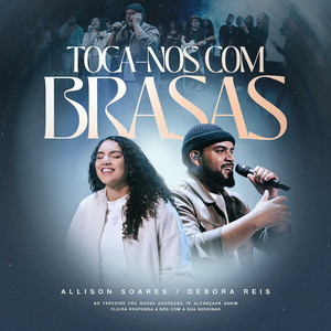 Toca-nos Com Brasas