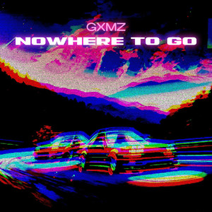 NOWHERE TO GO