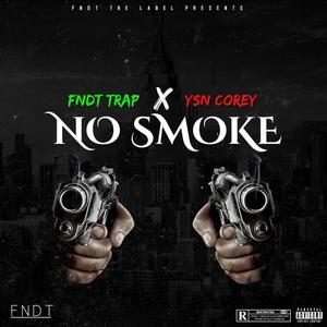 No Smoke(feat. YSN Corey) (Explicit)