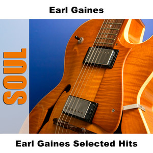 Earl Gaines Selected Hits