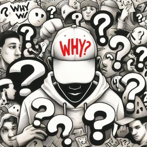WHY? (Explicit)