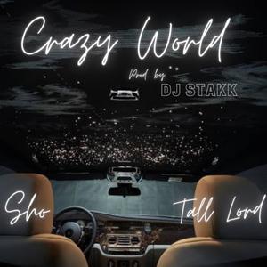 Crazy World (feat. Tall Lord) [Explicit]