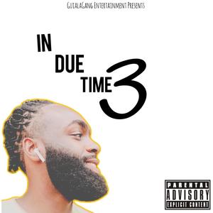 In Due Time 3 (Explicit)