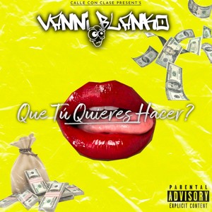 Q.T.Q.H?(Que Tu Quieres Hacer?) (Explicit)