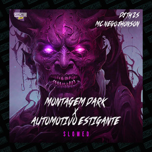 Montagem Dark X Automotivo Estigante (Slowed) (Explicit)