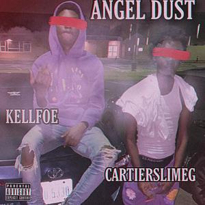 ANGEL DUST (feat. CartierSlimeG) (Explicit)