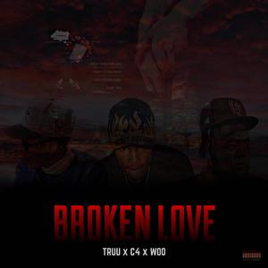 Broken Love (feat. Otp.C4 & PaperChasin.Woo) (Explicit)