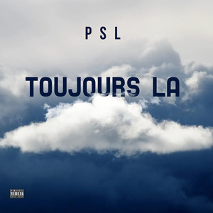 Toujours La (Explicit)