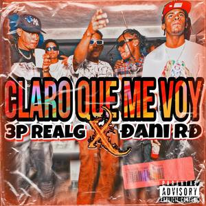 Claro Que Me Voy (feat. Dani Rd) (Explicit)