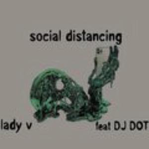 Social Distancing (feat. Lady V)