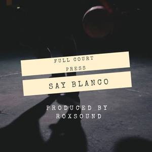 FULL COURT PRESS (Explicit)