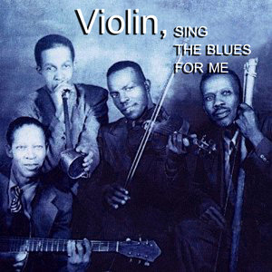 Violin, Sing the Blues for Me