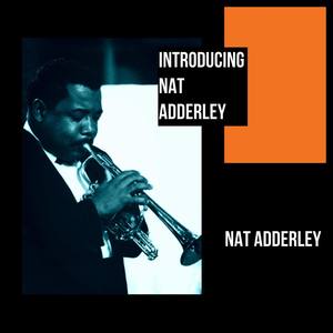 Introducing Nat Adderley