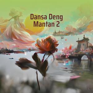 Dansa Deng Mantan 2 (Remix)