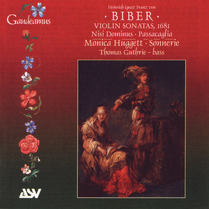 Biber: Violin Sonatas, 1681; Nisi Dominus; Passacaglia