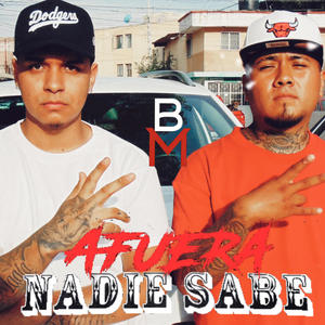 Afuera nadie sabe (feat. el kabe) [Explicit]