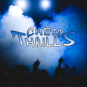 Cheap Thrills (Explicit)