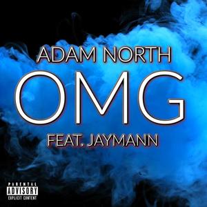 OMG (feat. JayMann) [Explicit]