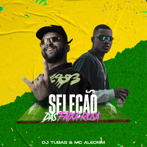 Seleção das Faixa Rosa (Explicit)