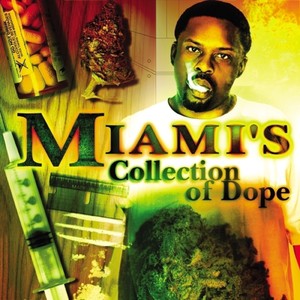 Miami's Collection of Dope