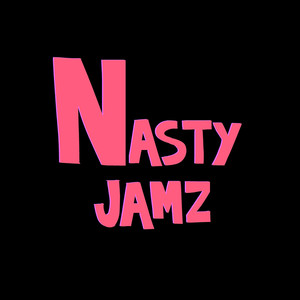 Nasty Jamz (Super Slowed)